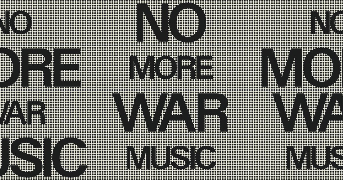 NO MORE WAR MUSIC